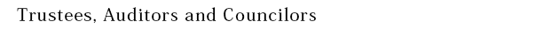 Trustees, Auditors and Councilors